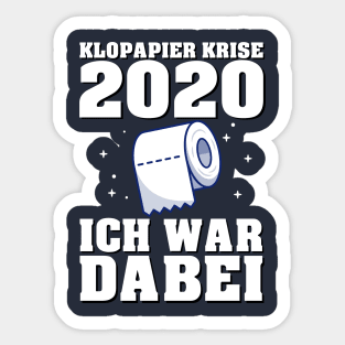 Klopapier Krise 2020 - Ich war dabei Sticker